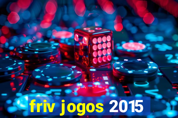 friv jogos 2015